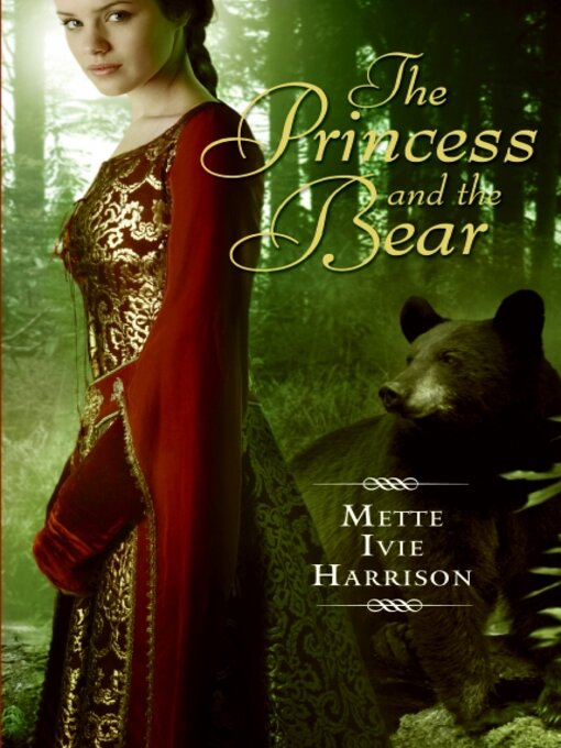 Title details for The Princess and the Bear by Mette Ivie Harrison - Available